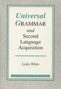 Cover: Universal Grammar and Second Language Acquisition - Benjamins (John) North America Inc.,US