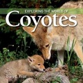 Cover: Exploring the World of Coyotes - Firefly Books Ltd