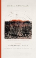 Cover: Yesterday, at the Hotel Clarendon - Coach House Books