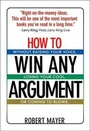 Cover: How to Win Any Argument - Career Press