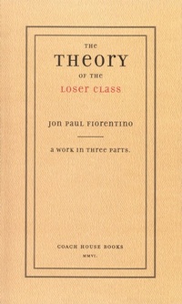 Enlarge image Cover: The Theory of the Loser Class - Coach House Books