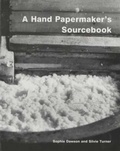Cover: A Hand Papermaker's Sourcebook - The Lyons Press