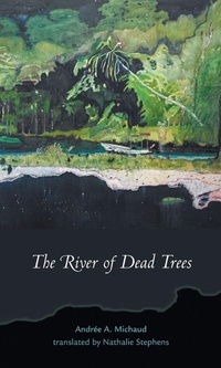 Enlarge image Cover: The River of Dead Trees - Coach House Books
