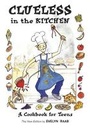 Cover: Clueless in the Kitchen: A Cookbook For Teens - Firefly Books Ltd