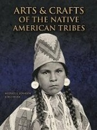 Enlarge image Cover: Arts and Crafts of the Native American Tribes - Firefly Books Ltd