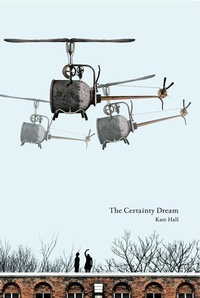 Enlarge image Cover: The Certainty Dream - Coach House Books
