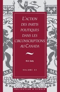 Cover: L'action des partis politiques dans les circonscriptions au Canada - Dundurn Group Ltd