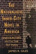 Cover: The Naturalistic Inner-city Novel in America - University of South Carolina Press
