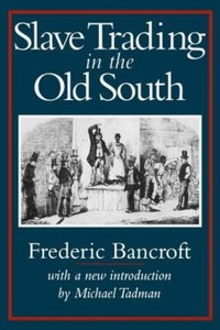 Abbildung von: Slave Trading in the Old South - University of South Carolina Press