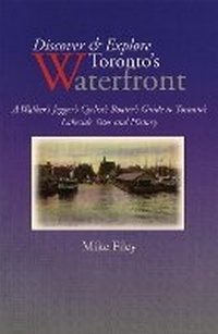 Abbildung von: Discover & Explore Toronto's Waterfront - Dundurn Group Ltd