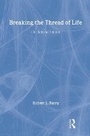 Cover: Breaking the Thread of Life - Routledge