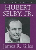 Cover: Understanding Hubert Selby, Jr. - University of South Carolina Press