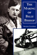 Cover: The Making of Billy Bishop - Dundurn Group Ltd