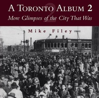 Enlarge image Cover: A Toronto Album 2 - Dundurn Group Ltd