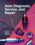 Cover: Auto Diagnosis, Service, and Repair - Goodheart-Willcox Co Inc.,U.S.