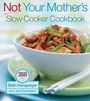 Cover: Not Your Mother's Slow Cooker Cookbook - Harvard Common Press