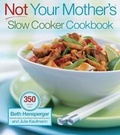Cover: Not Your Mother's Slow Cooker Cookbook - Harvard Common Press
