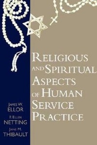 Enlarge image Cover: Religious and Spiritual Aspects of Human Service Practice - University of South Carolina Press