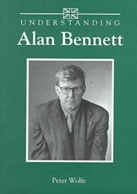 Enlarge image Cover: Understanding Alan Bennett - University of South Carolina Press