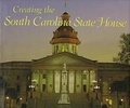 Cover: Creating the South Carolina State House - University of South Carolina Press