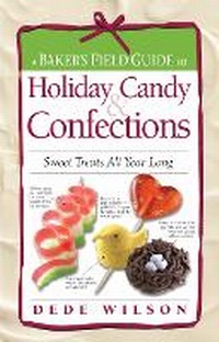Enlarge image Cover: A Baker's Field Guide to Holiday Candy - Harvard Common Press