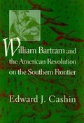 Cover: William Bartram and the American Revolution on the Southern Frontier - University of South Carolina Press