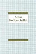 Cover: Understanding Alain Robbe-Grillet - University of South Carolina Press