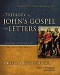 Cover: A Theology of John's Gospel and Letters - Zondervan Academic
