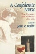 Cover: A Confederate Nurse - University of South Carolina Press