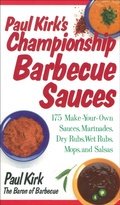 Cover: Paul Kirk's Championship Barbecue Sauces - Harvard Common Press