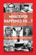 Cover: Whatever Happened To...? - Dundurn Group Ltd