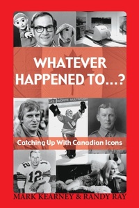Enlarge image Cover: Whatever Happened To...? - Dundurn Group Ltd