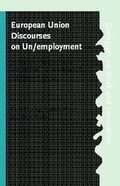 Cover: European Union Discourses on Un/employment - Benjamins (John) North America Inc.,US