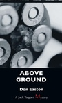 Cover: Above Ground - Dundurn Group Ltd