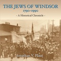 Cover: The Jews of Windsor, 1790-1990 - Dundurn Group Ltd