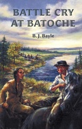 Cover: Battle Cry at Batoche - Dundurn Group Ltd