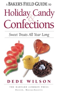 Abbildung von: A Baker's Field Guide to Holiday Candy & Confections - Harvard Common Press,U.S.