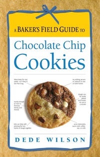 Enlarge image Cover: A Baker's Field Guide to Chocolate Chip Cookies - Harvard Common Press