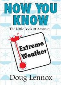 Abbildung von: Now You Know Extreme Weather - Dundurn Group Ltd