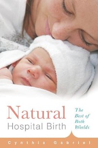 Enlarge image Cover: Natural Hospital Birth - Harvard Common Press