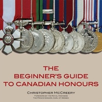 Enlarge image Cover: The Beginner's Guide to Canadian Honours - Dundurn Group Ltd