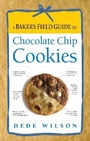 Cover: A Baker's Field Guide to Chocolate Chip Cookies - Harvard Common Press