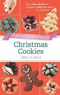 Enlarge image Cover: A Baker's Field Guide to Christmas Cookies - Harvard Common Press