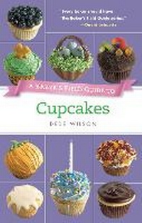Enlarge image Cover: A Baker's Field Guide to Cupcakes - Harvard Common Press