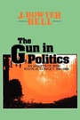 Cover: The Gun in Politics - Routledge