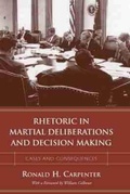 Cover: Rhetoric in Martial Deliberations and Decision Making - University of South Carolina Press