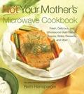 Cover: Not Your Mother's Microwave Cookbook - Harvard Common Press