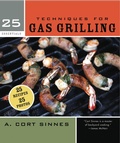 Cover: 25 Essentials: Techniques for Gas Grilling - Harvard Common Press