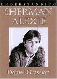 Enlarge image Cover: Understanding Sherman Alexie - University of South Carolina Press