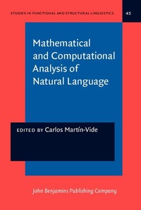 Enlarge image Cover: Mathematical and Computational Analysis of Natural Language - Benjamins (John) North America Inc.,US